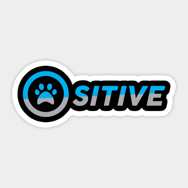 Pawsitive Sticker by cusptees